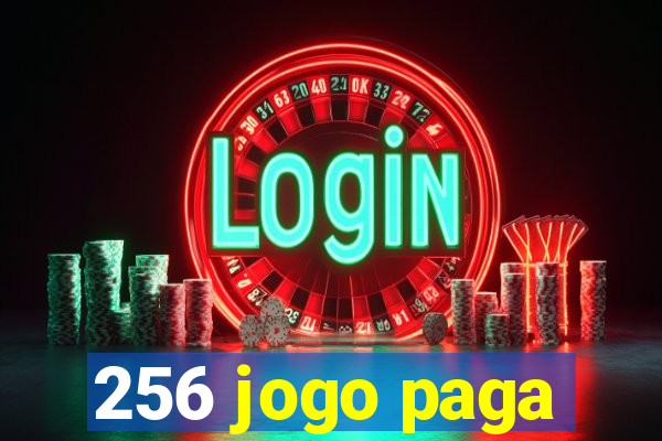 256 jogo paga